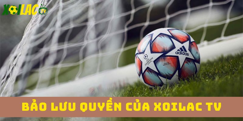 Các quyền của xoilac tv