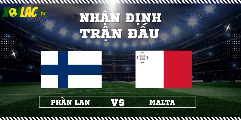 Nhận định Phần Lan vs Malta